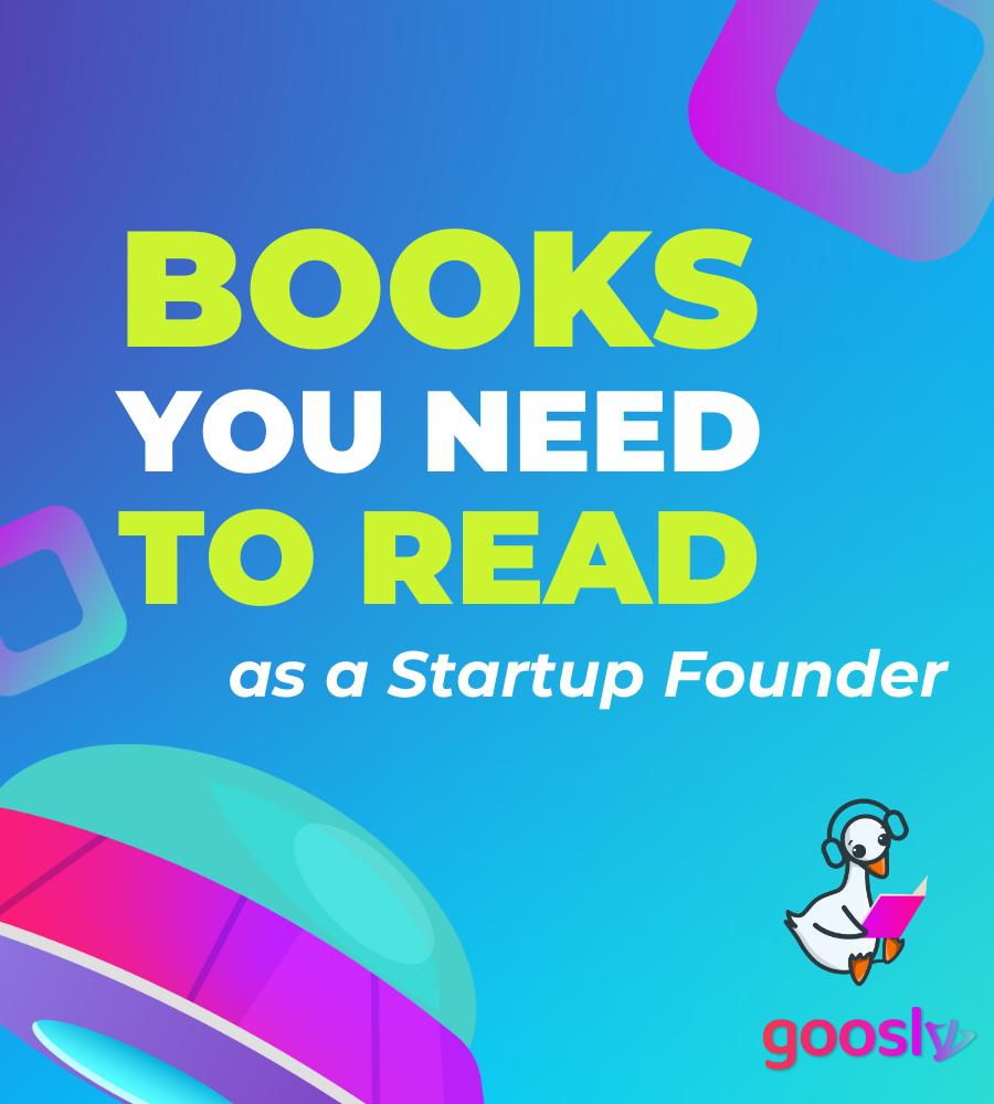 Books You Need To Read as a Startup Founder - Goosly