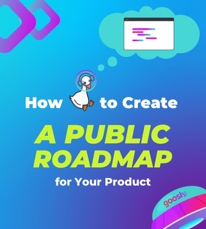 How to Create a Public Roadmap for Your Product