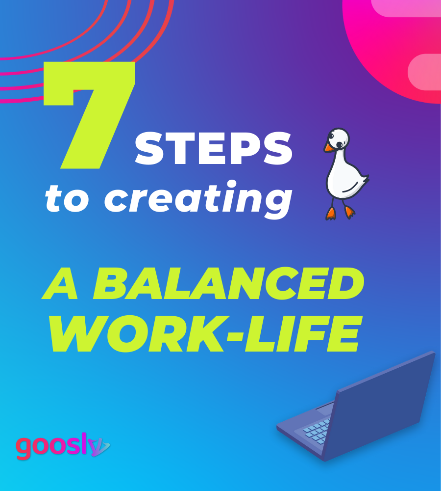 7 Steps to Creating a Balanced Work-Life